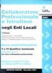 Collaboratore professionale e istruttore negli enti locali. Area amministrativa V e VI qualifica funzionale categoria B e C