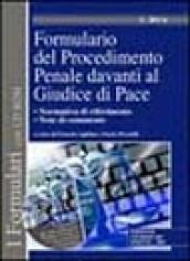 Formulario del procedimento penale davanti al giudice di pace. Con CD-ROM