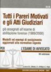 Tutti i pareri motivati e atti giudiziari già assegnati all'esame di abilitazione forense (1989-2000)