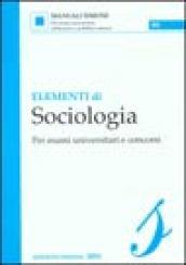 Elementi di sociologia. Per esami universitari e concorsi