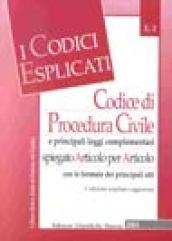 Codice di procedura civile e principali leggi complementari. Spiegato articolo per articolo con le formule dei principali atti