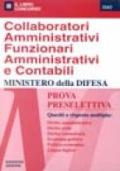 Collaboratori amministrativi, funzionari amministrativi e contabili. Prova preselettiva