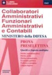 Collaboratori amministrativi, funzionari amministrativi e contabili. Prova preselettiva