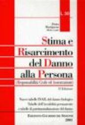 Stima e risarcimento del danno alla persona. Responsabilità civile ed assicurazioni