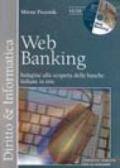 Web Banking. Indagine alla scoperta delle banche italiane in rete. Con CD-ROM