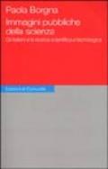 Immagini pubbliche della scienza. Gli italiani e la ricerca scientifica e tecnologica