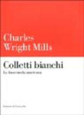 Colletti bianchi. La classe media americana