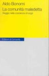 La comunità maledetta. Viaggio nella coscienza di luogo