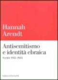 Antisemitismo e identità ebraica. Scritti 1941-1945