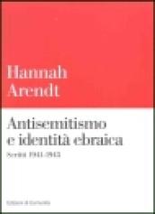 Antisemitismo e identità ebraica. Scritti 1941-1945