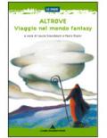 Altrove: viaggio nel mondo fantasy