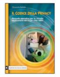 Codice della privacy. Manuale operativo. Per il triennio delle Scuole superiori