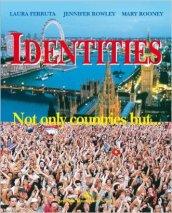 Identities. Not only countries but... Per le Scuole superiori. Con CD Audio