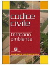 Codice civile per territorio, ambiente. Per le Scuole superiori. Con CD-ROM