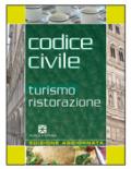 Codice del turismo e della ristorazione. Per gli Ist. Tecnici e professionali