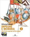 Impegno e memoria. Per le Scuole superiori. Con espansione online vol.2