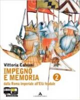 Impegno e memoria. Per le Scuole superiori. Con espansione online vol.2