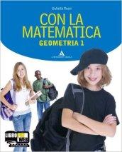 Con la matematica. Aritmetica-Geometria. Con prove nazionali. Con espansione online. Per la Scuola media: 1