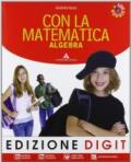 Con la matematica. Algebra-Geometria. Per la Scuola media. Con espansione online