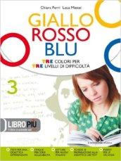 Giallo, rosso, blu. Per la Scuola media. Con espansione online: Giallo, rosso, blu. Con espansione online. Per la Scuola media, Volume 3