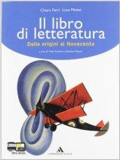 Giallo, rosso, blu. Il libro della letteratura. Dalle origini al novecento. Per la Scuola media