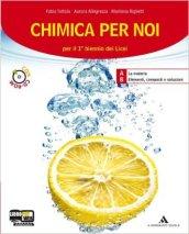 Chimica per noi. Vol. 1-2. Per i Licei e gli Ist. magistrali. Con CD-ROM. Con espansione online