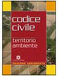 Codice civile per territorio, ambiente. Per gli Ist. Tecnici per geometri. Con CD-ROM