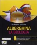 Alberghina. La biologia. Vol. E-F-G. Per i Licei e gli Ist. magistrali. Con espansione online