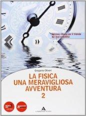 La fisica. Una meravigliosa avventura. Con espansione online. Per le Scuole superiori. Con DVD-ROM: 2