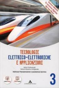 Tecnologie elettricoelettroniche e applicazioni. Per gli Ist. professionali per l'industria e l'artigianato. Con e-book. Con espansione online vol.3