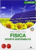 Fisica, società, sostenibilità. Volume unico. Ediz. verde. Per le Scuole superiori. Con DVD-ROM. Con espansione online