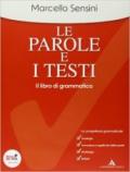 Le parole e i testi. Il libro di grammatica. Con CD-ROM. Con espansione online