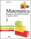 Matematica. Recupero dei debiti formativi e ripasso estivo. Per le Scuole superiori