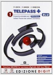 Telepass + Edizione blu - Volume 1 per il 1° biennio + Obiettivo competenze. Con Me book e Contenuti Digitali Integrativi online