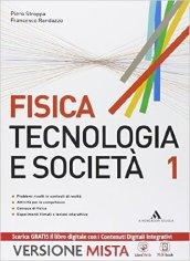 Fisica. Tecnologia e società. Per le Scuole superiori. Con e-book. Con espansione online