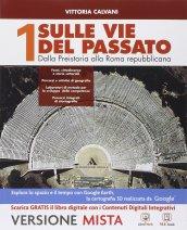 Sulle vie del passato. Con Percorsi storiografici-Atlante di storia e geografia. Per i Licei. Con e-book. Con espansione online