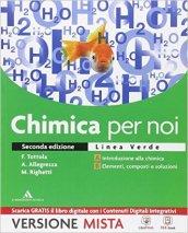 Chimica per noi. Vol. A-B. Ediz. verde. Per i Licei. Con e-book. Con espansione online