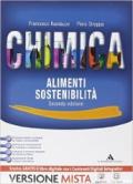 Chimica alimenti sostenibilità. Per le Scuole superiori. Con e-book. Con espansione online