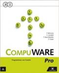 Compuware pro. Per gli Ist. tecnici e professionali. Con e-book. Con espansione online