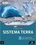 Sistema terra. Vol. unico. Per le Scuole superiori. Con e-book. Con espansione online