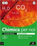 Chimica per noi. Ediz. verde. Per i Licei. Con e-book. Con espansione online vol.1