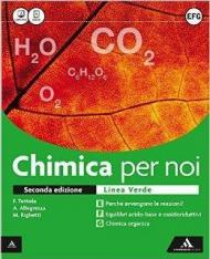 Chimica per noi. Ediz. verde. Per i Licei. Con e-book. Con espansione online. Vol. 2