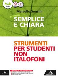 In forma semplice e chiara. Italiano per stranieri. Per la Scuola media. Con e-book. Con espansione online