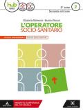 L' operatore socio-sanitario. Per gli Ist. professionali. Con e-book. Con espansione online