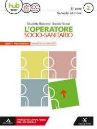 L' operatore socio-sanitario. Per gli Ist. professionali. Con e-book. Con espansione online