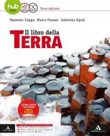 Il libro della terra. Vol. unico. Per le Scuole superiori. Con e-book. Con espansione online