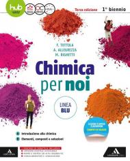 Chimica per noi. Linea blu. Per le Scuole superiori. Con e-book. Con espansione online. Vol. A-B