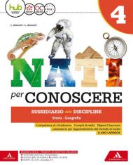 Nati per conoscere. Sussidiario delle discipline. Per la 4ª classe della Scuola elementare. Con e-book. Con espansione online. Con 3 libri: Quaderno antrop.-atlante-mappe