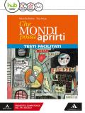 Che mondi possa aprirti. Percorsi facilitati. Per le Scuole superiori. Con e-book. Con espansione online