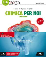 Chimica per noi. Linea verde. Per le Scuole superiori. Con e-book. Con espansione online